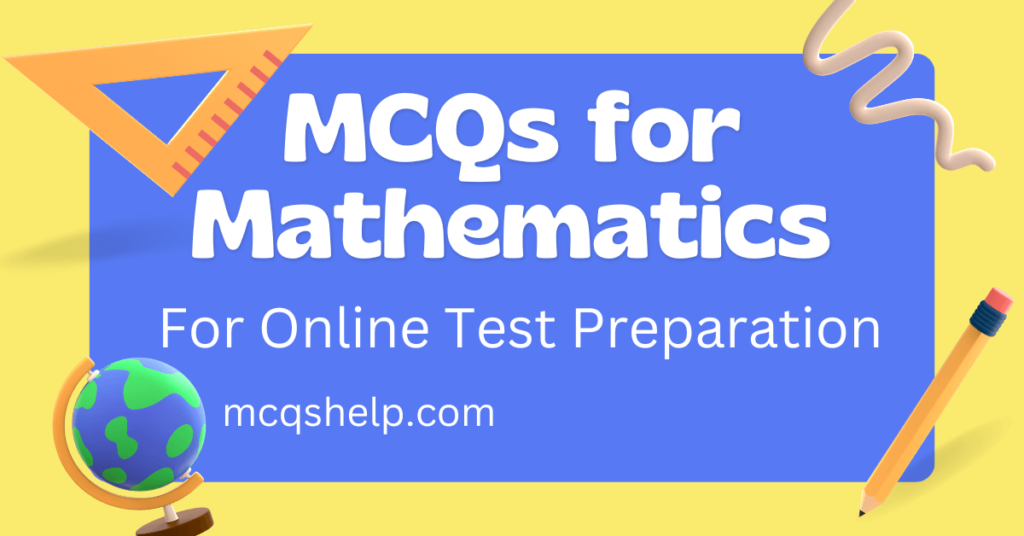 MCQs for Mathematics