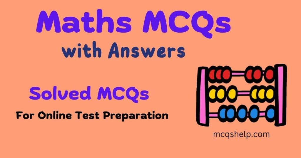 Maths MCQs with Answers