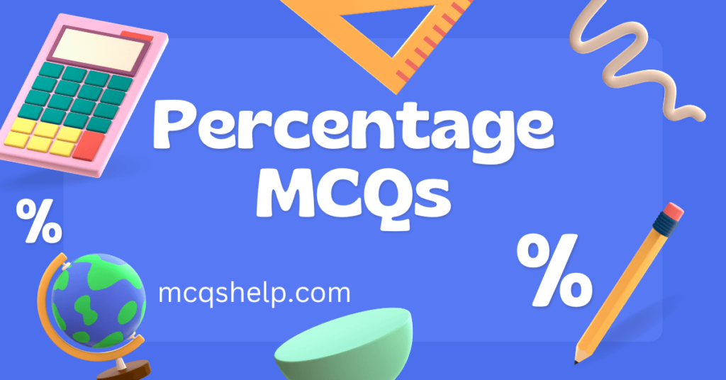 Percentage MCQs Questions with Answers