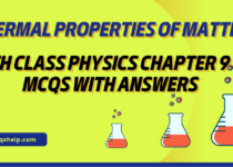 9th Class Physics Chapter 9 MCQs Thermal Properties of Matter