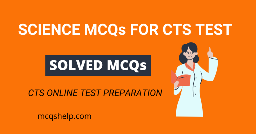 Science MCQs for CTS Test