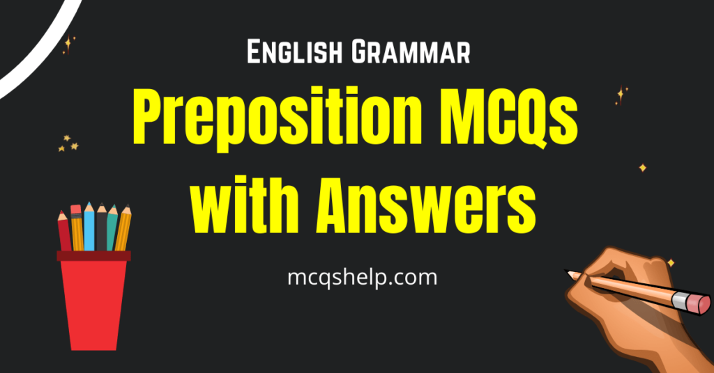 Preposition MCQs with Answers for Online Test Preparation