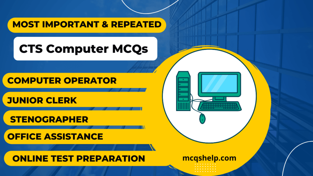 CTS Computer MCQs Important and Repeated CTS MCQs Online Test