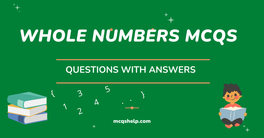 Whole Numbers MCQs -Questions with Answers