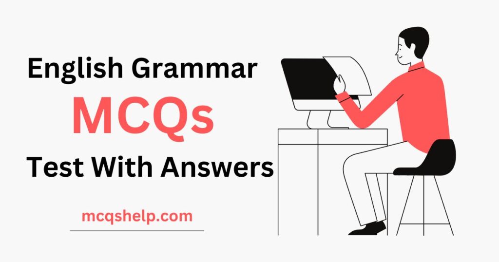 English Grammar MCQs Test With Answers